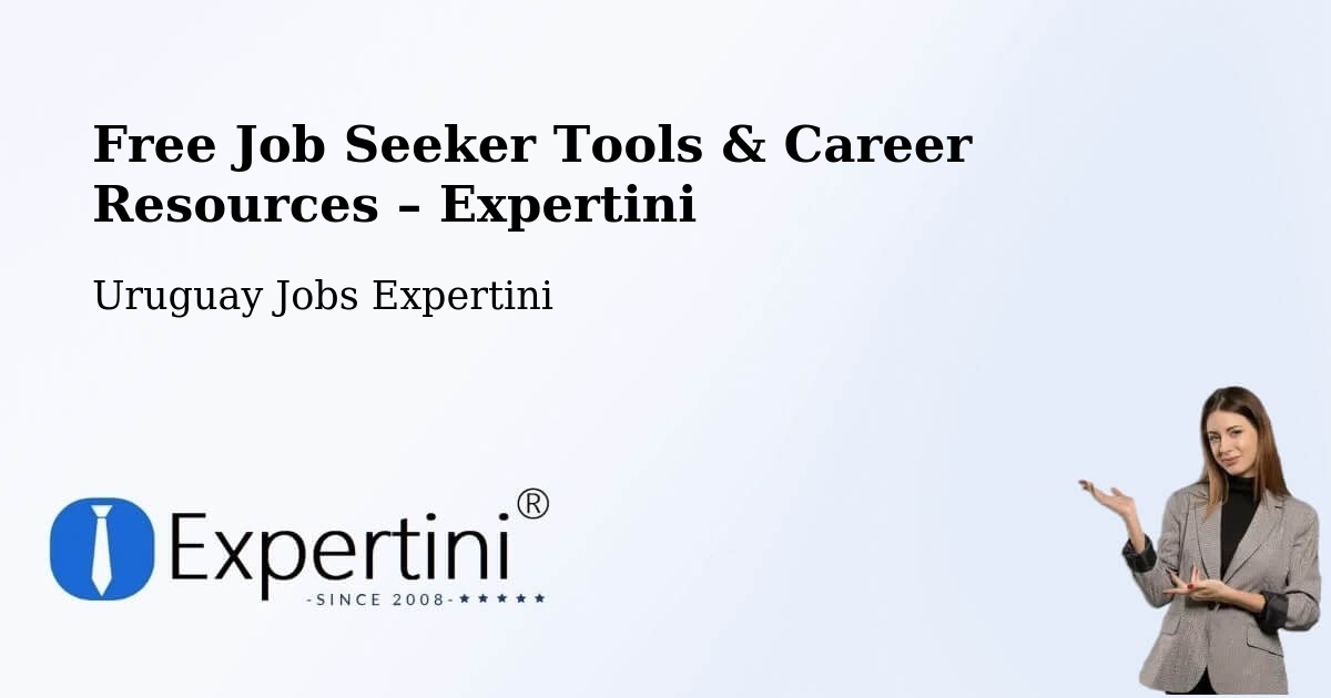 Free Job Seeker Tools & Career Resources – Montevideo - Montevideo, Uruguay Jobs Expertini